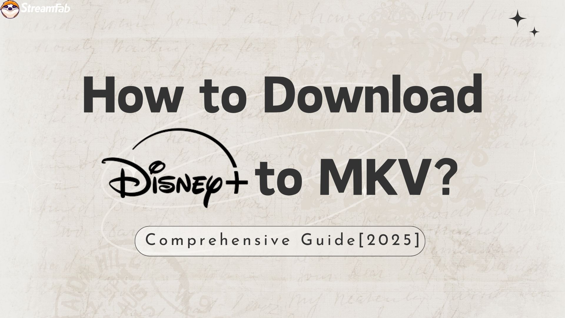 How to Download Disney Plus to MKV: Detailed Guide [2025]