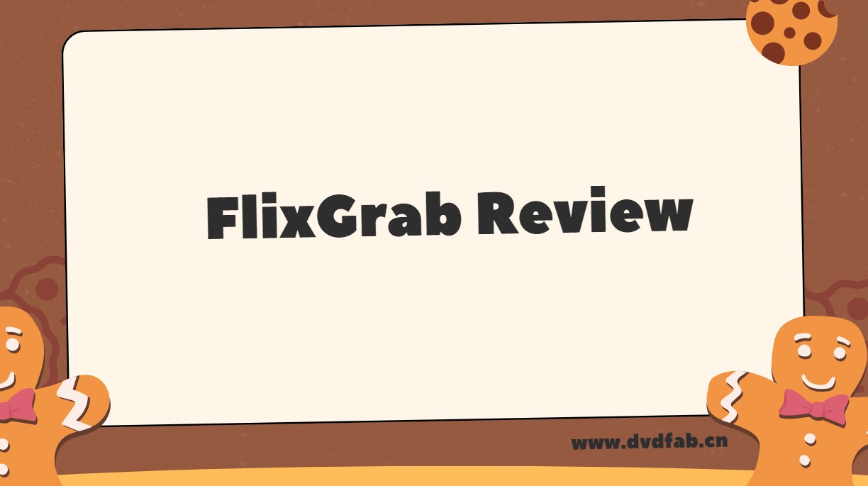 FlixGrab Review: Is It the Best Free Netflix Downloader?