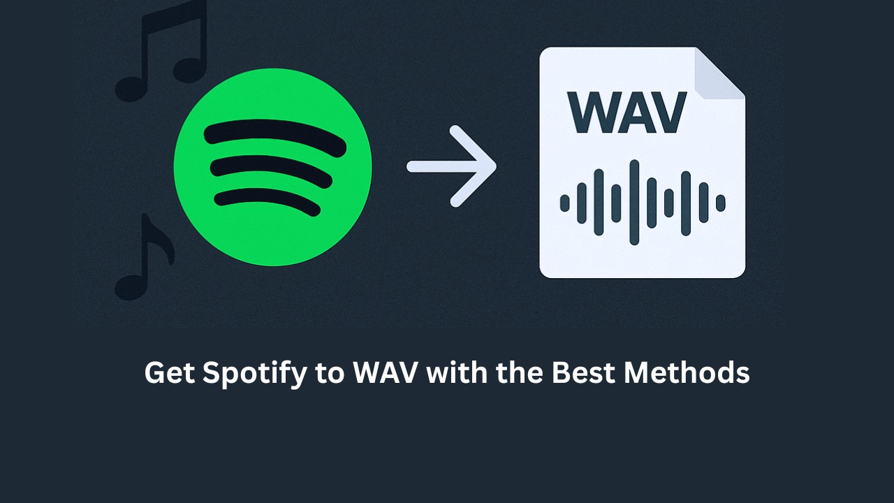 Get Spotify to WAV with the 3 Best Methods: [Free and Paid]