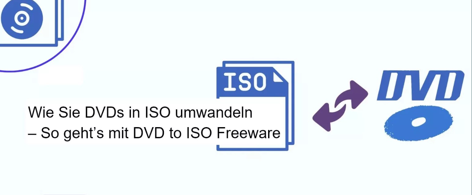 Wie Sie DVDs in ISO umwandeln – So geht’s mit DVD to ISO Freeware