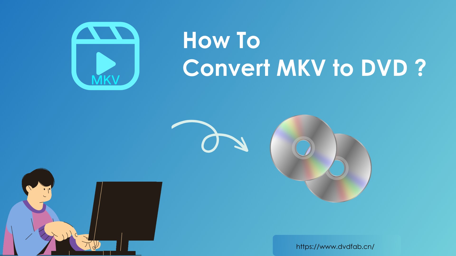 MKV to DVD:  Wie Konvertiert MKV zu DVD mit stilvollem Menü auf Windows und Mac?