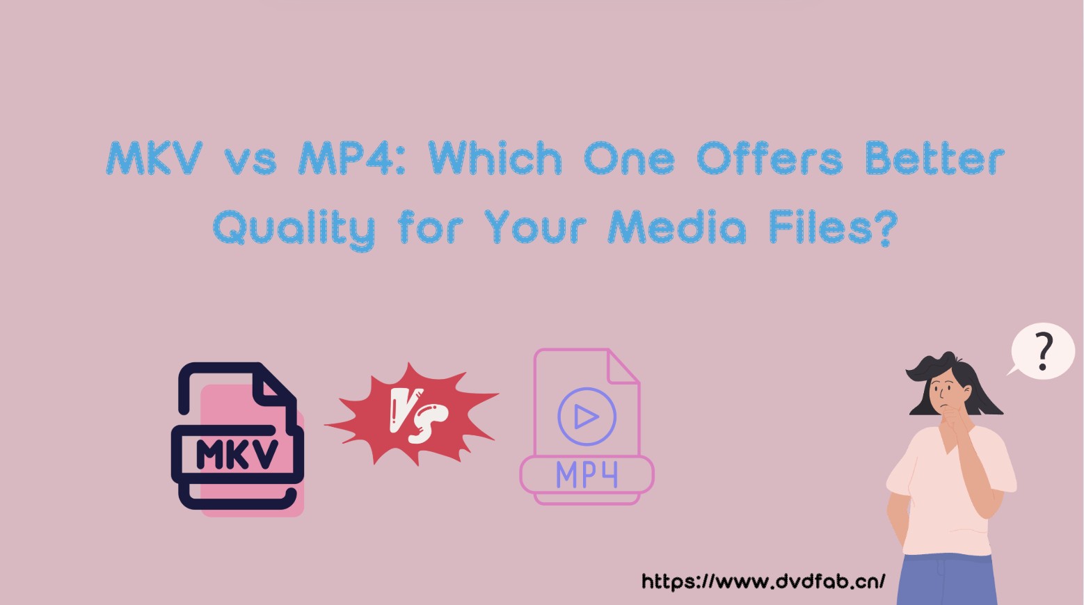 MKV vs MP4: Which One Offers Better Quality for Your Media Files?