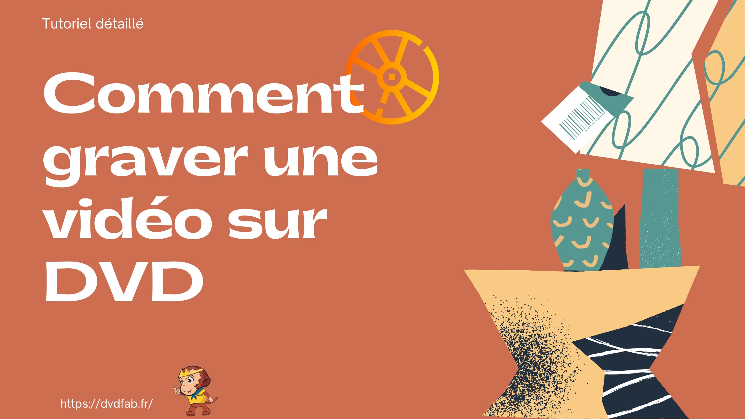 Comment graver une vidéo sur DVD