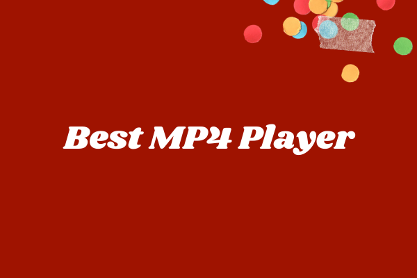 13 Best Free Mp4 Players for Windows & Mac in 2024