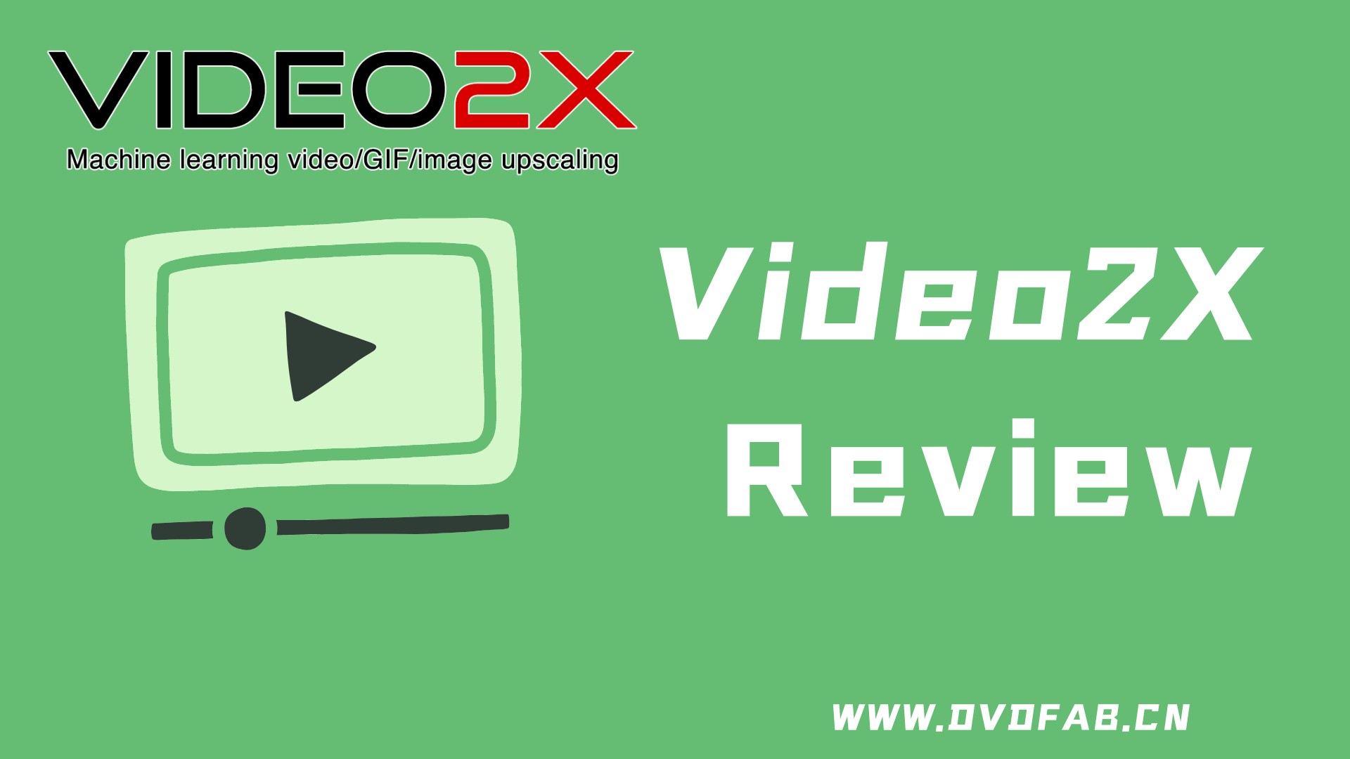 Know a Detailed Video2X Review: Pros, Cons, and Its Working