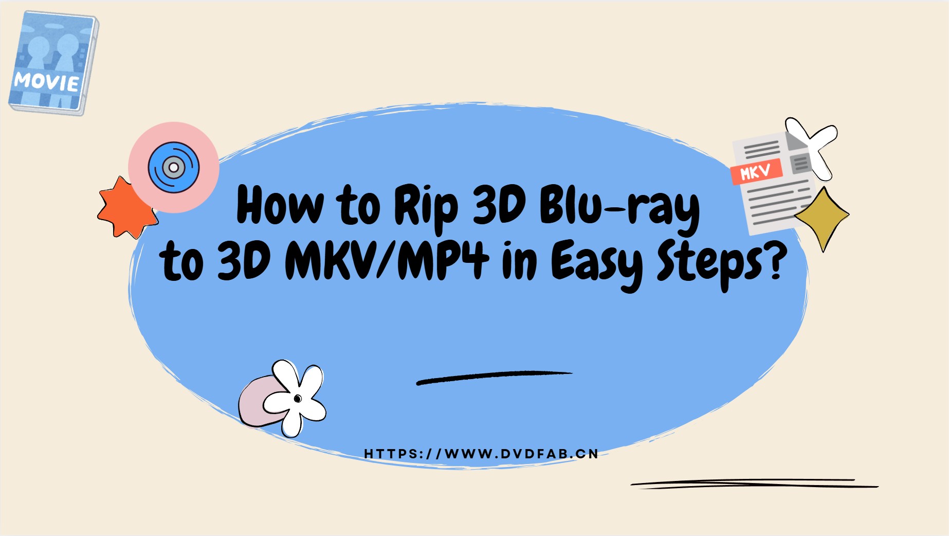 How to Rip 3D Blu-ray to 3D MKV/MP4 in Easy Steps?